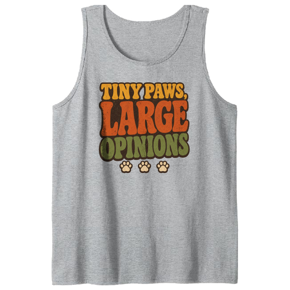 Tiny Paws, Large Opinions Tank Top