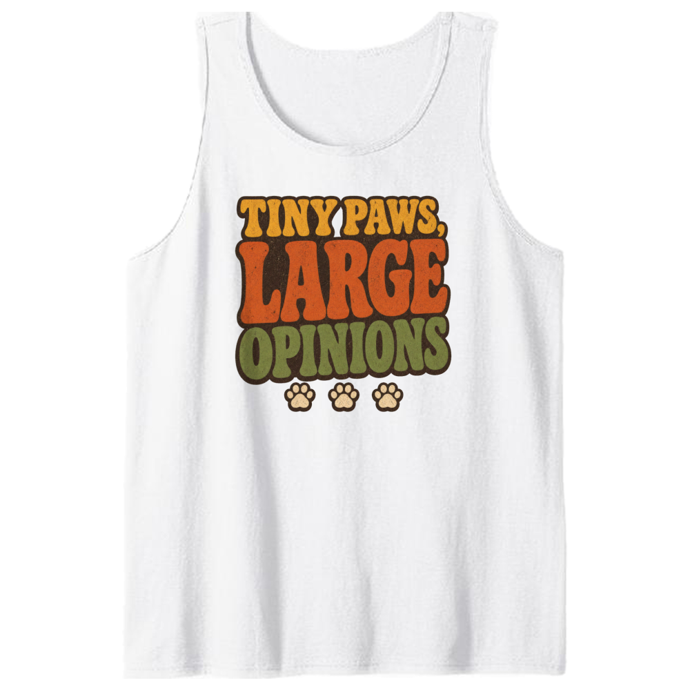 Tiny Paws, Large Opinions Tank Top