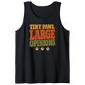 Tiny Paws, Large Opinions Tank Top