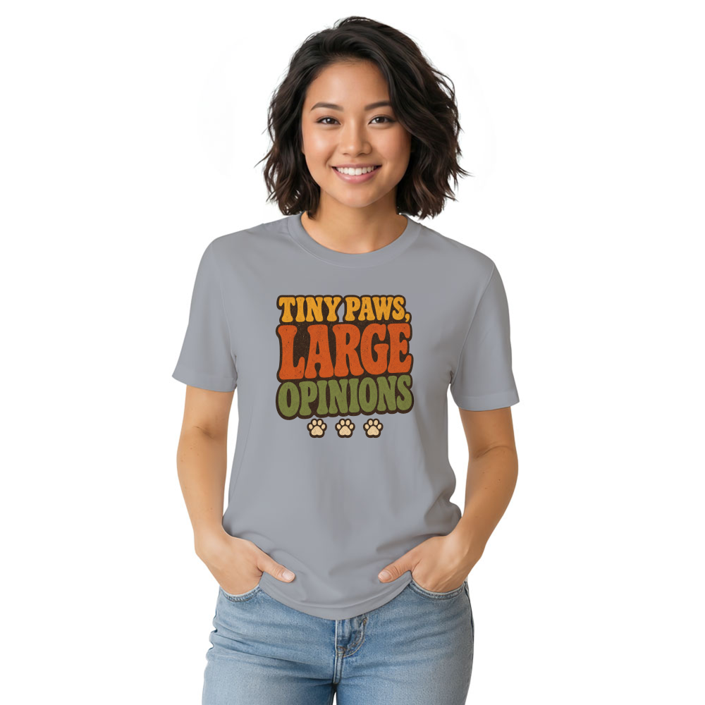Tiny Paws, Large Opinions T-Shirt