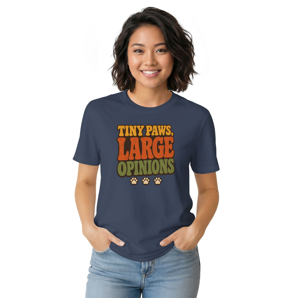 Tiny Paws, Large Opinions T-Shirt