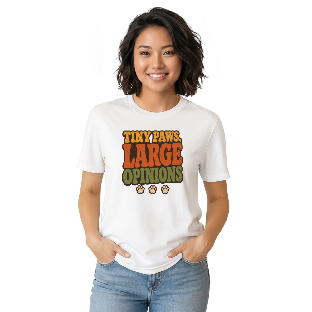 Tiny Paws, Large Opinions T-Shirt