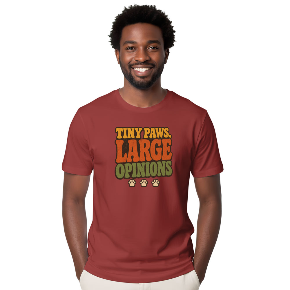Tiny Paws, Large Opinions T-Shirt