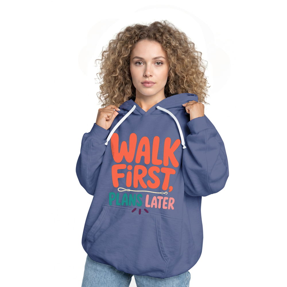 Walk First, Plans Later Hoodie