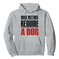 House Meetings Require a Dog Hoodie