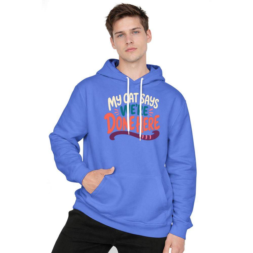 My Cat Says We're Done Here Hoodie