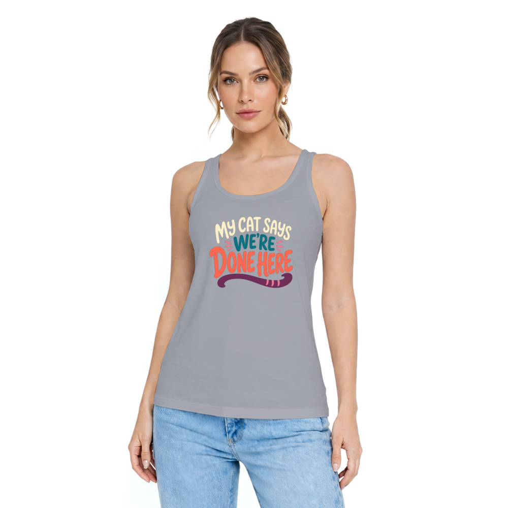 My Cat Says We're Done Here Tank Top