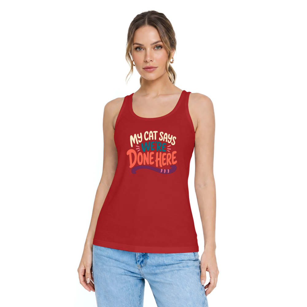 My Cat Says We're Done Here Tank Top