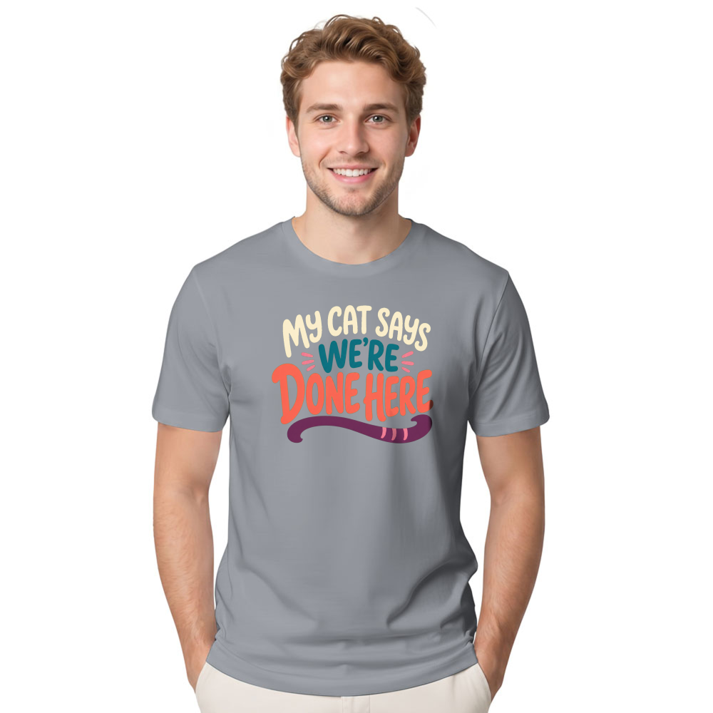 My Cat Says We're Done Here T-Shirt