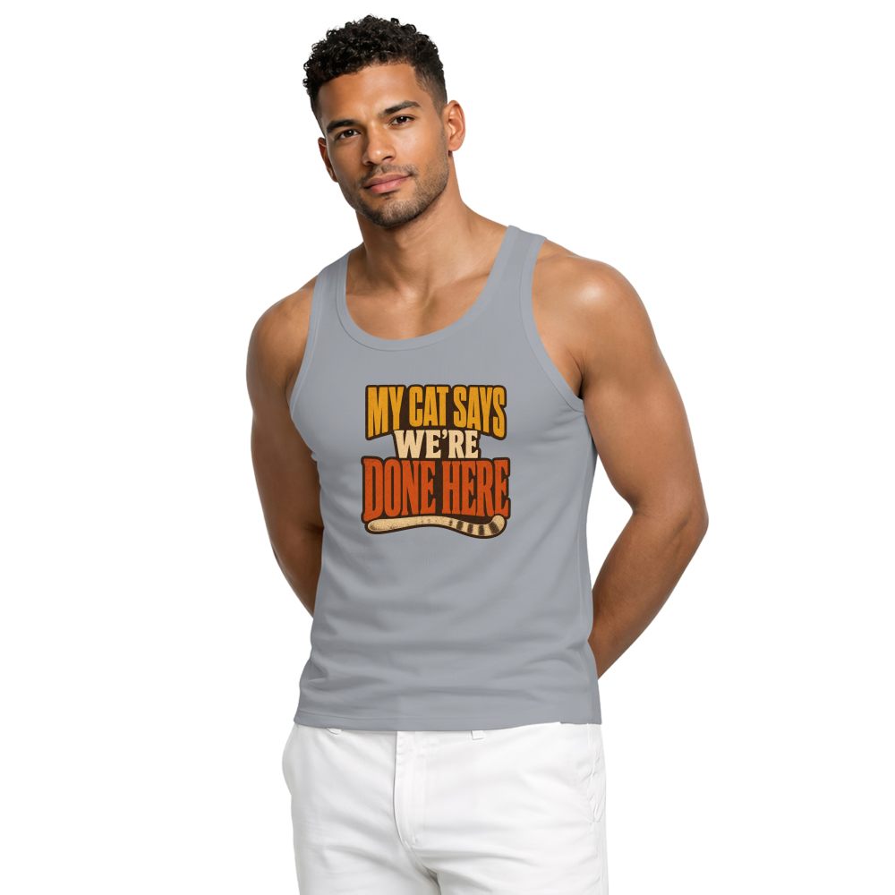 My Cat Says We're Done Here Tank Top