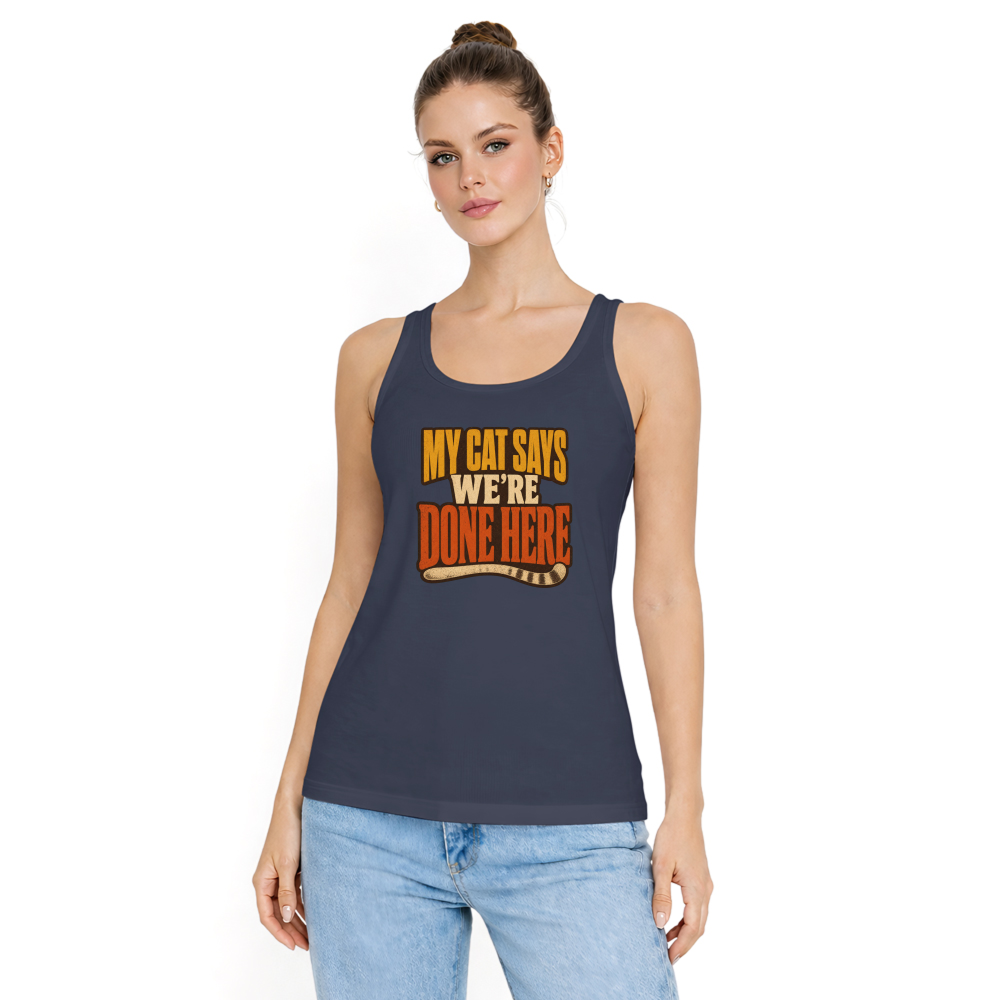 My Cat Says We're Done Here Tank Top