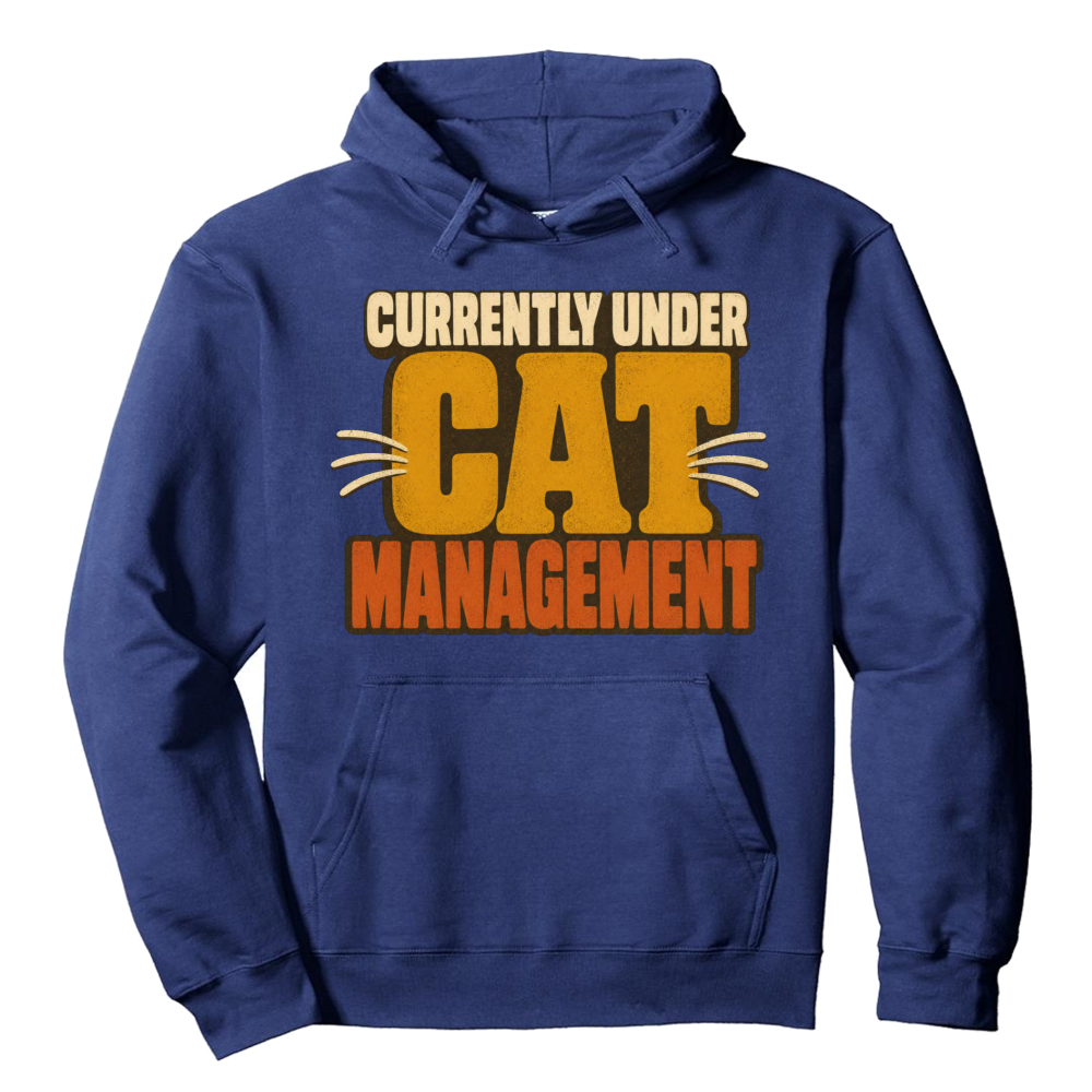 Currently Under Cat Management Hoodie