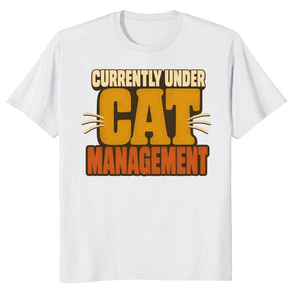 Currently Under Cat Management T-Shirt