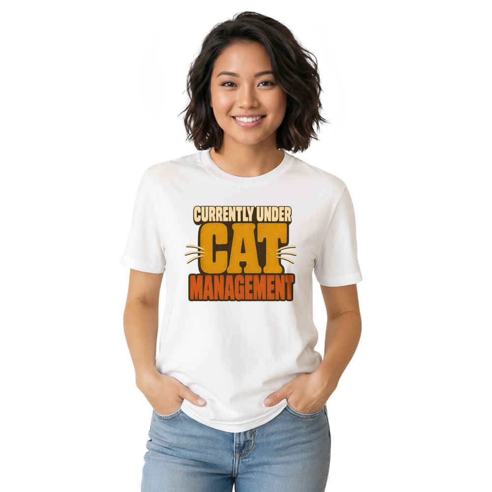 Currently Under Cat Management T-Shirt