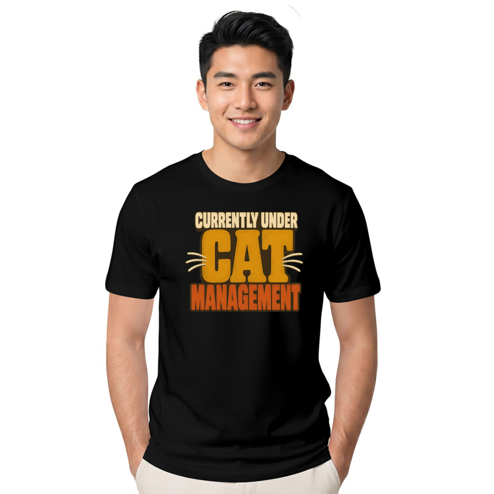 Currently Under Cat Management T-Shirt
