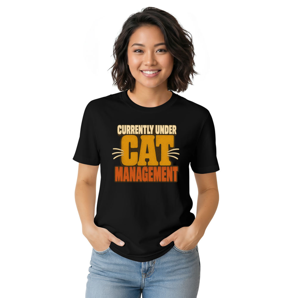 Currently Under Cat Management T-Shirt