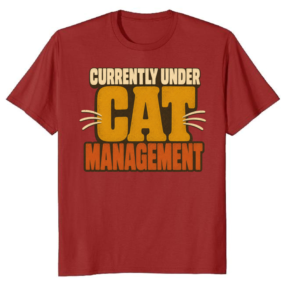 Currently Under Cat Management T-Shirt