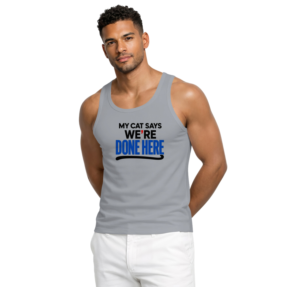 My Cat Says We're Done Here Tank Top