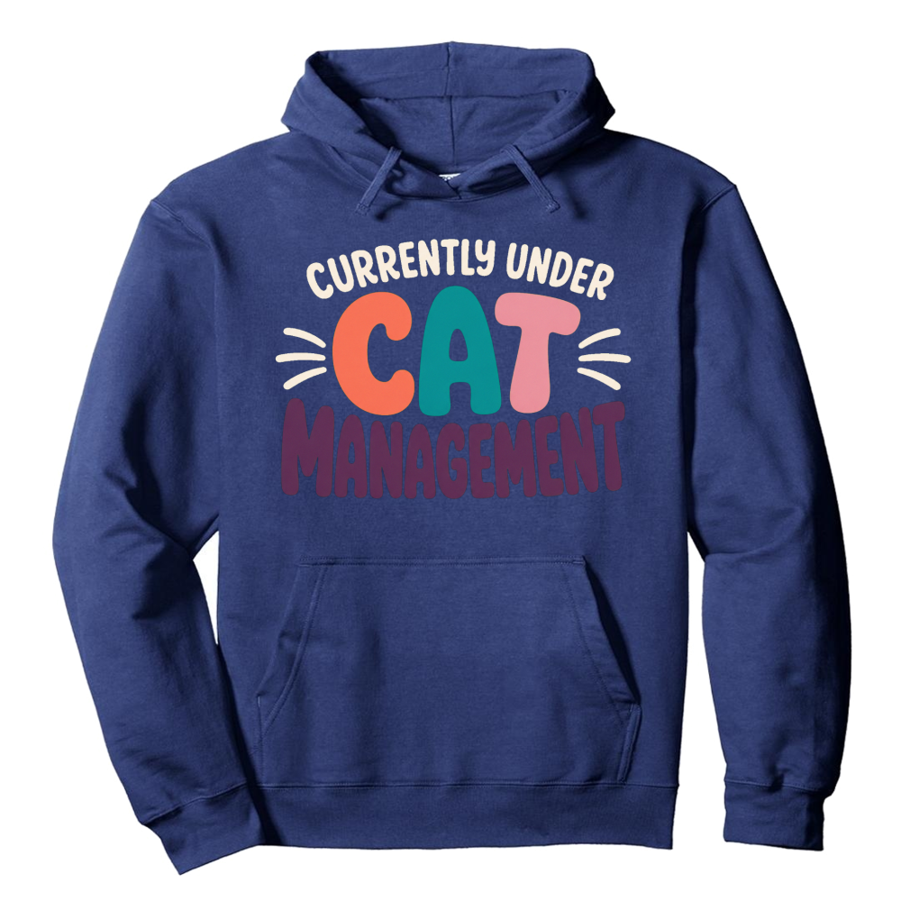 Currently Under Cat Management Hoodie