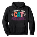 Currently Under Cat Management Hoodie