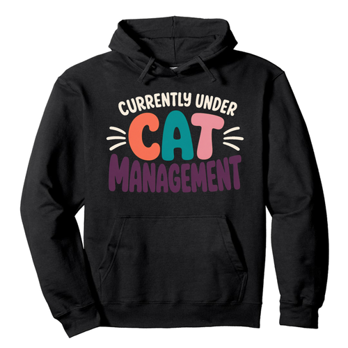 Currently Under Cat Management Hoodie