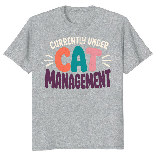 Currently Under Cat Management T-Shirt