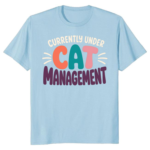 Currently Under Cat Management T-Shirt