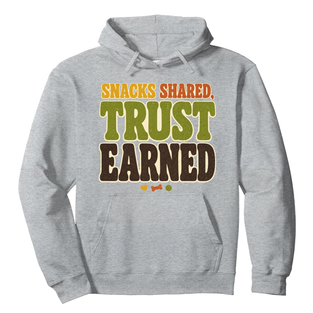 Snacks Shared, Trust Earned Hoodie