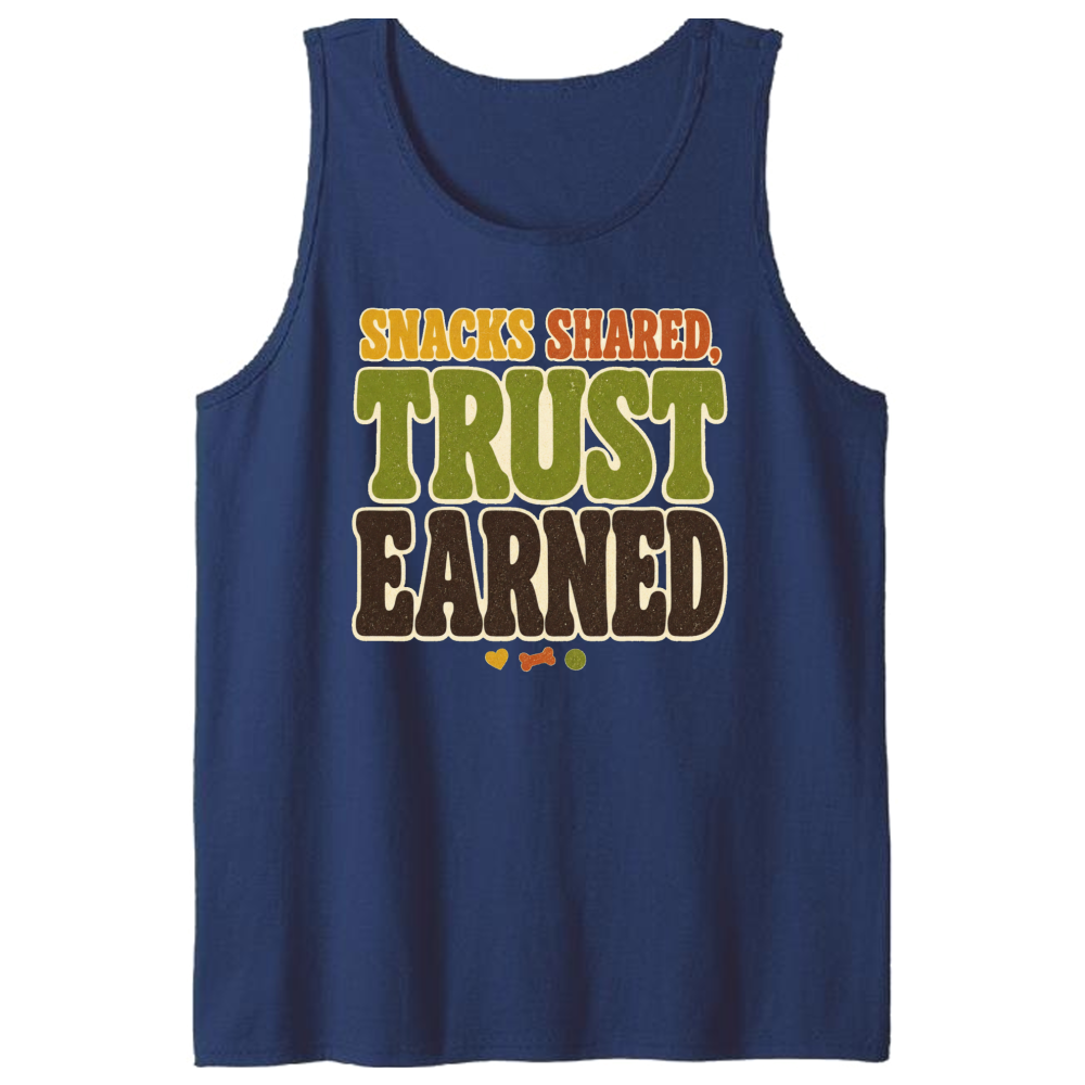 Snacks Shared Trust Earned Tank Top