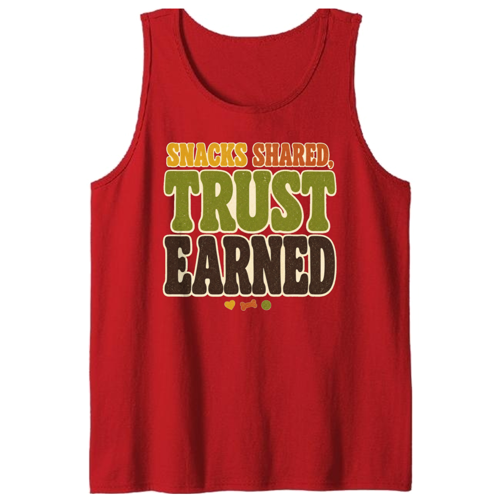 Snacks Shared Trust Earned Tank Top