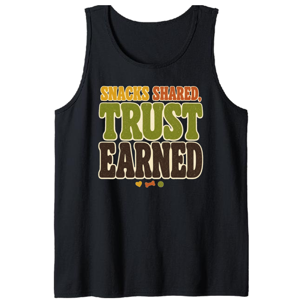 Snacks Shared Trust Earned Tank Top