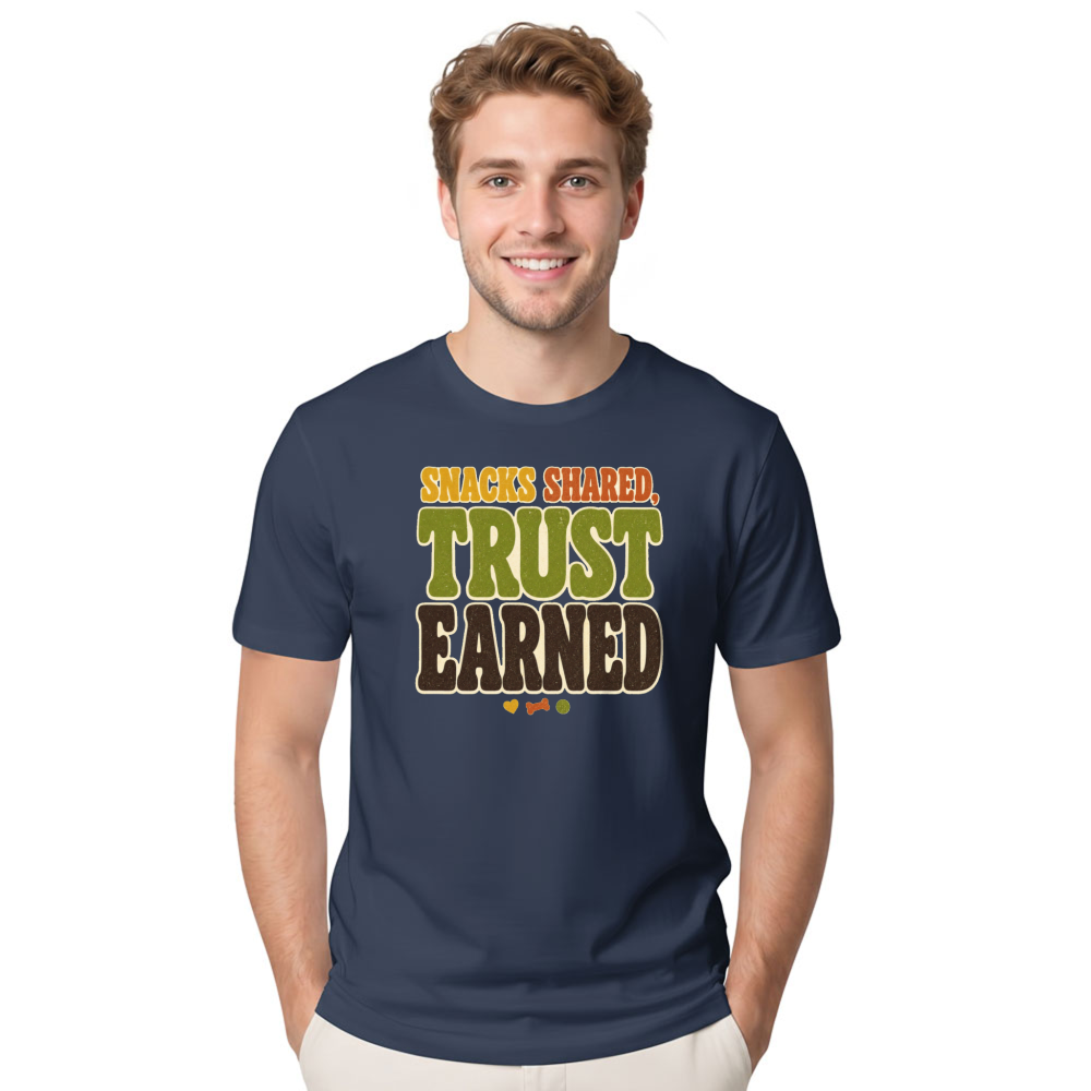 Snacks Shared, Trust Earned T-Shirt