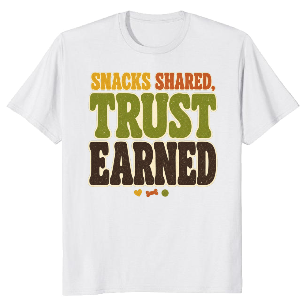 Snacks Shared, Trust Earned T-Shirt