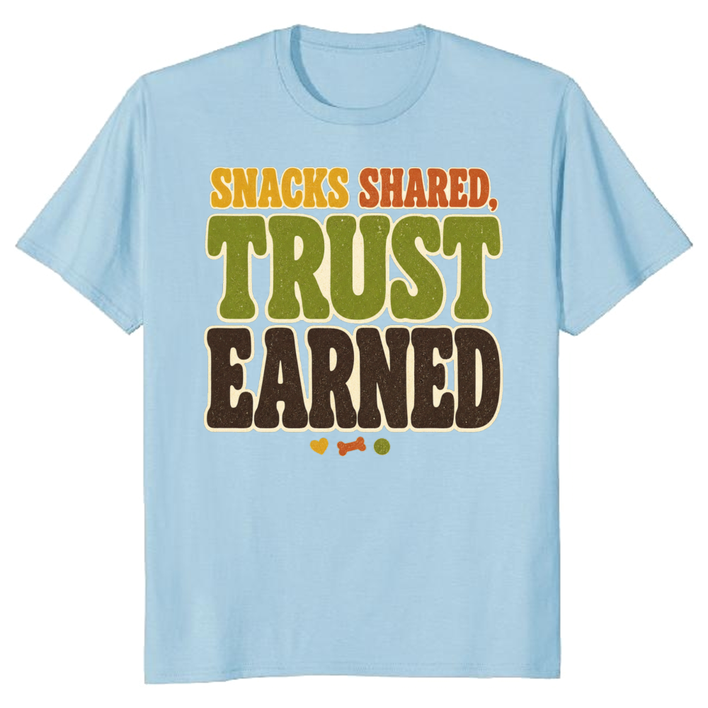 Snacks Shared, Trust Earned T-Shirt