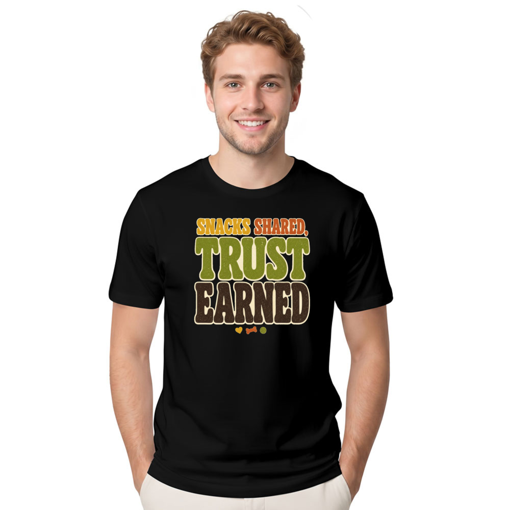 Snacks Shared, Trust Earned T-Shirt