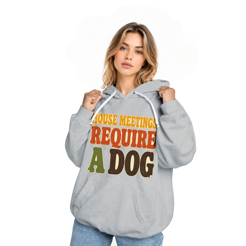 House Meetings Require a Dog Hoodie
