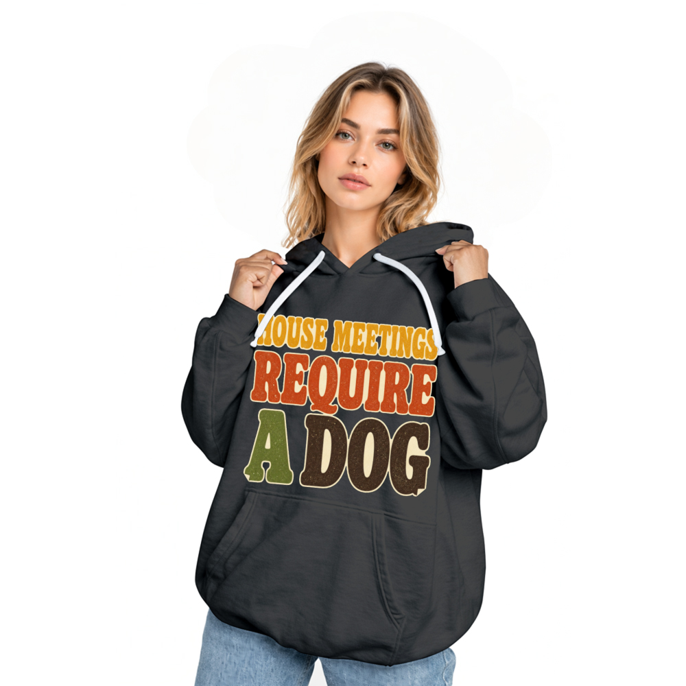 House Meetings Require a Dog Hoodie