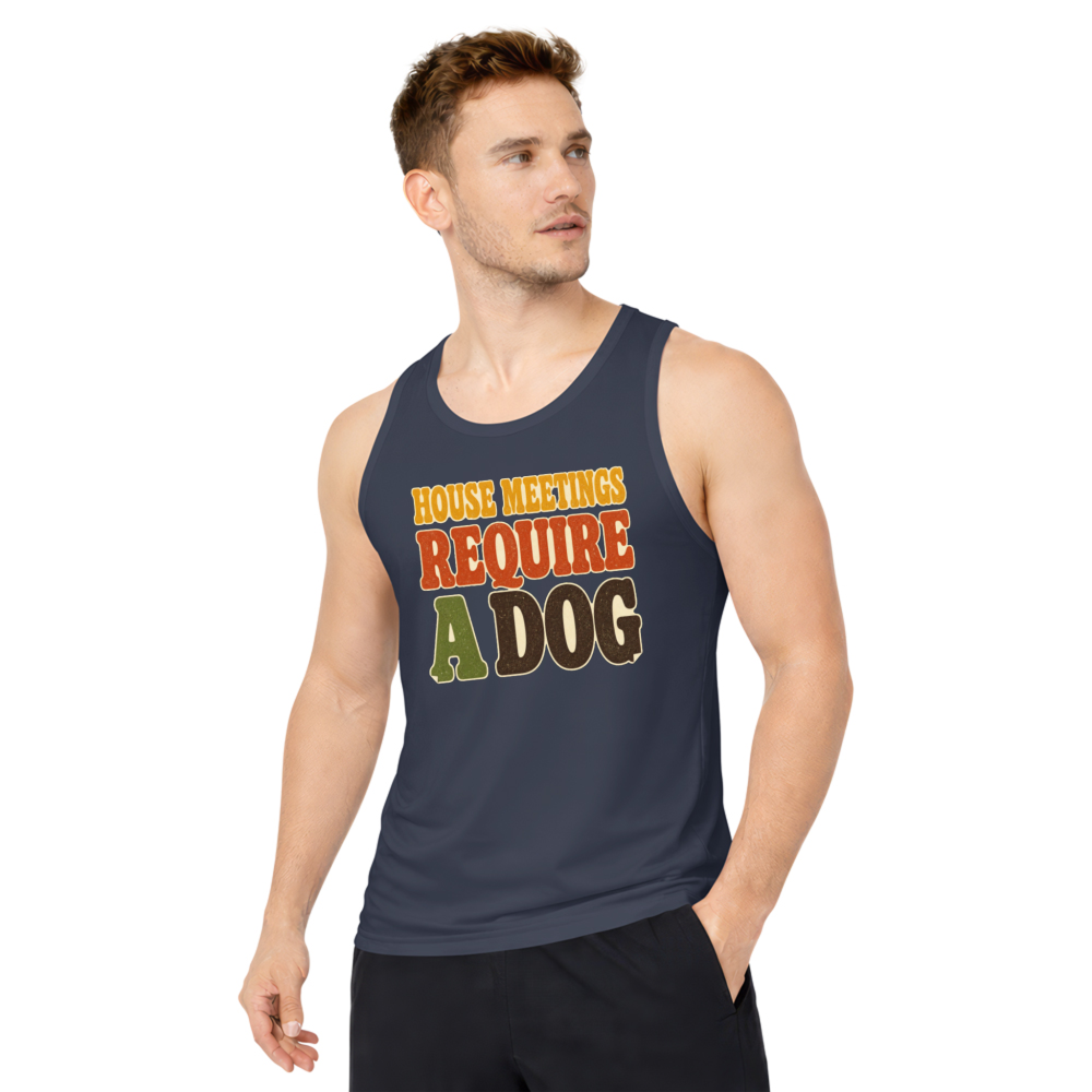 House Meetings Require a Dog Tank Top