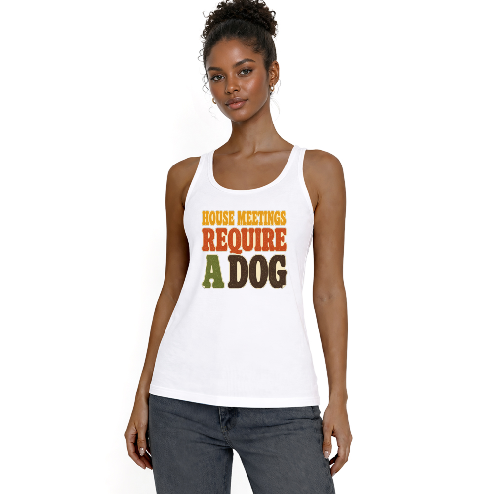 House Meetings Require a Dog Tank Top