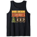 House Meetings Require a Dog Tank Top