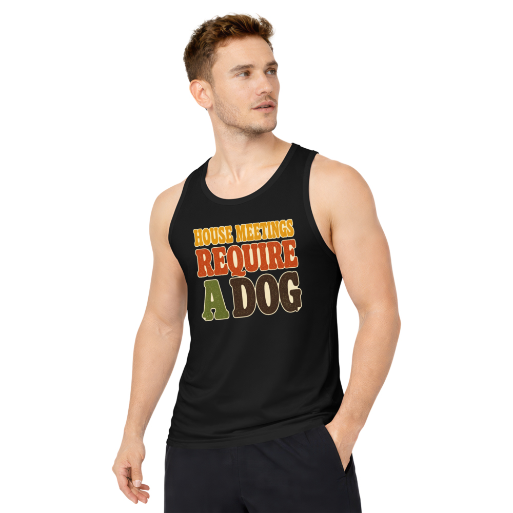 House Meetings Require a Dog Tank Top
