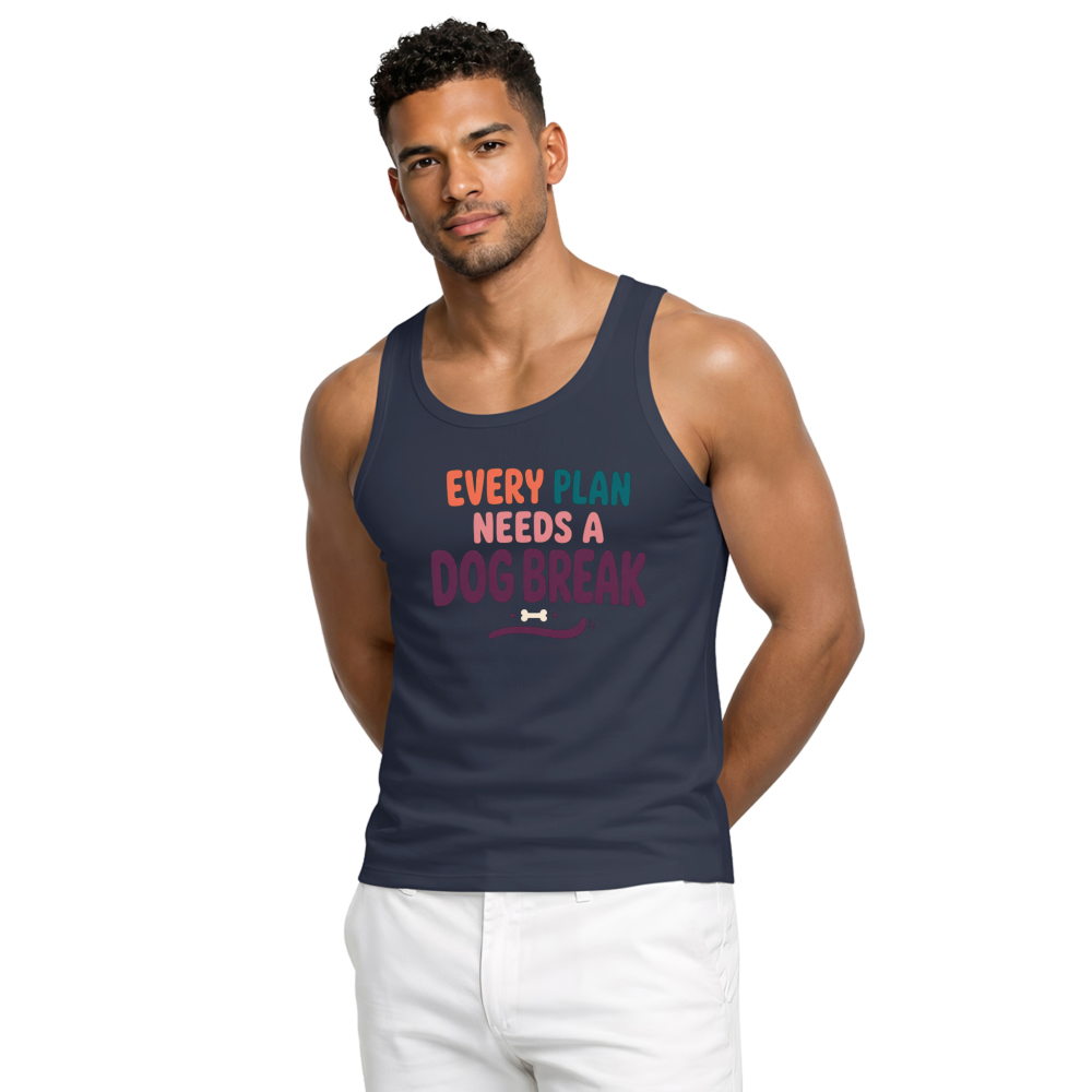 Every Plan Needs a Dog Break Tank Top