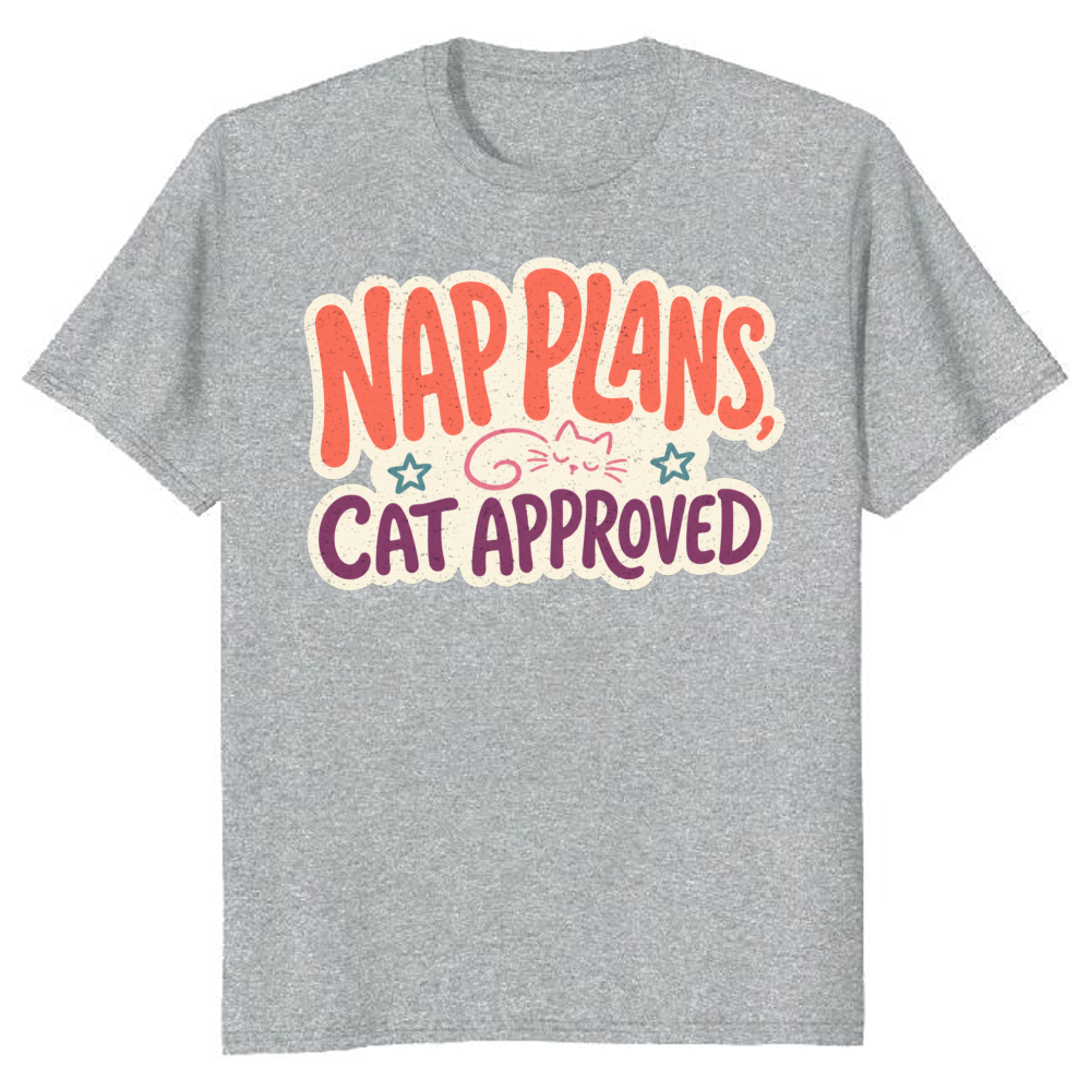 Nap Plans, Cat Approved T-Shirt