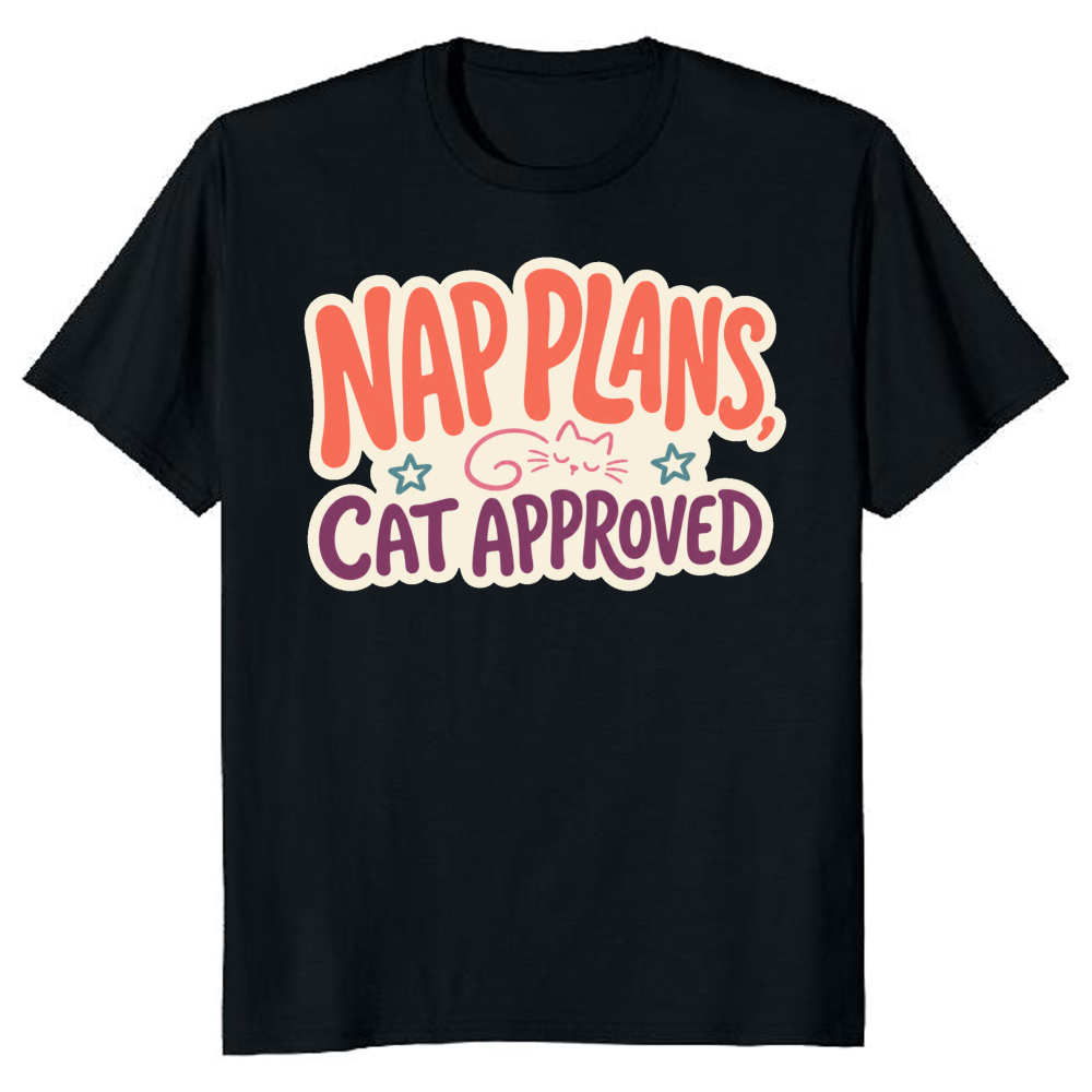 Nap Plans, Cat Approved T-Shirt