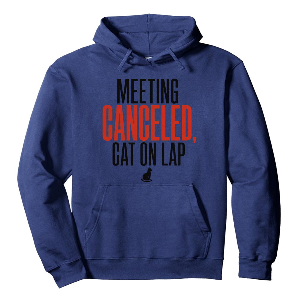 Meeting Canceled, Cat on Lap Hoodie