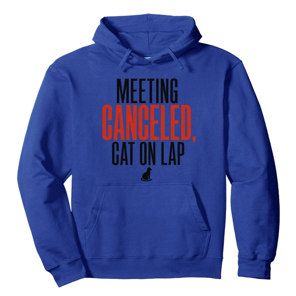 Meeting Canceled, Cat on Lap Hoodie