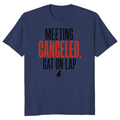 Meeting Canceled, Cat on Lap T-Shirt