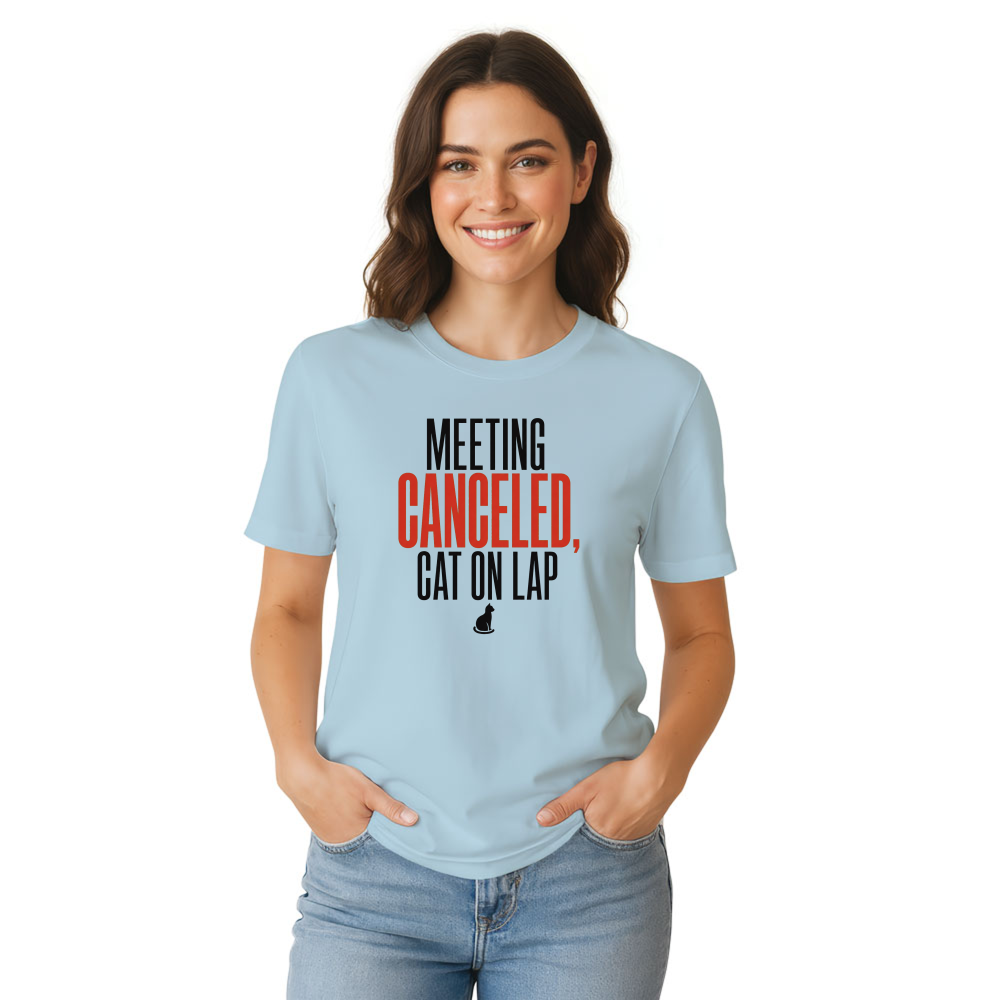 Meeting Canceled, Cat on Lap T-Shirt