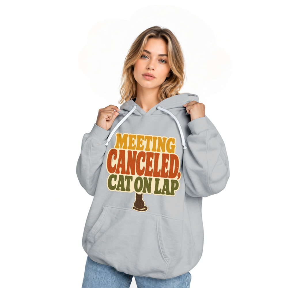 Meeting Canceled Cat on Lap Hoodie
