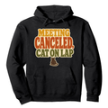 Meeting Canceled Cat on Lap Hoodie